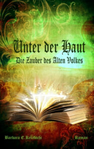 Die Zauber des Alten Volkes 1 Unter der Haut